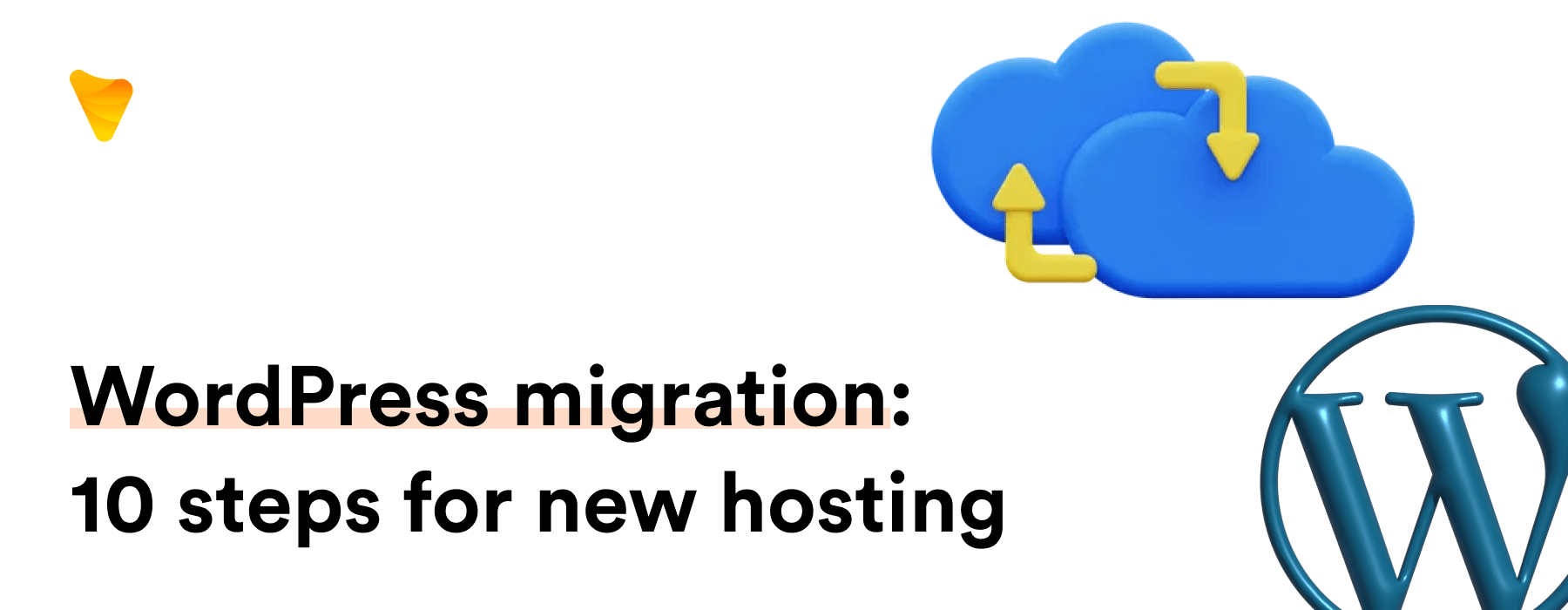WordPress Migration: 10 Steps To Move Your Site Seamlessly - Aavatto