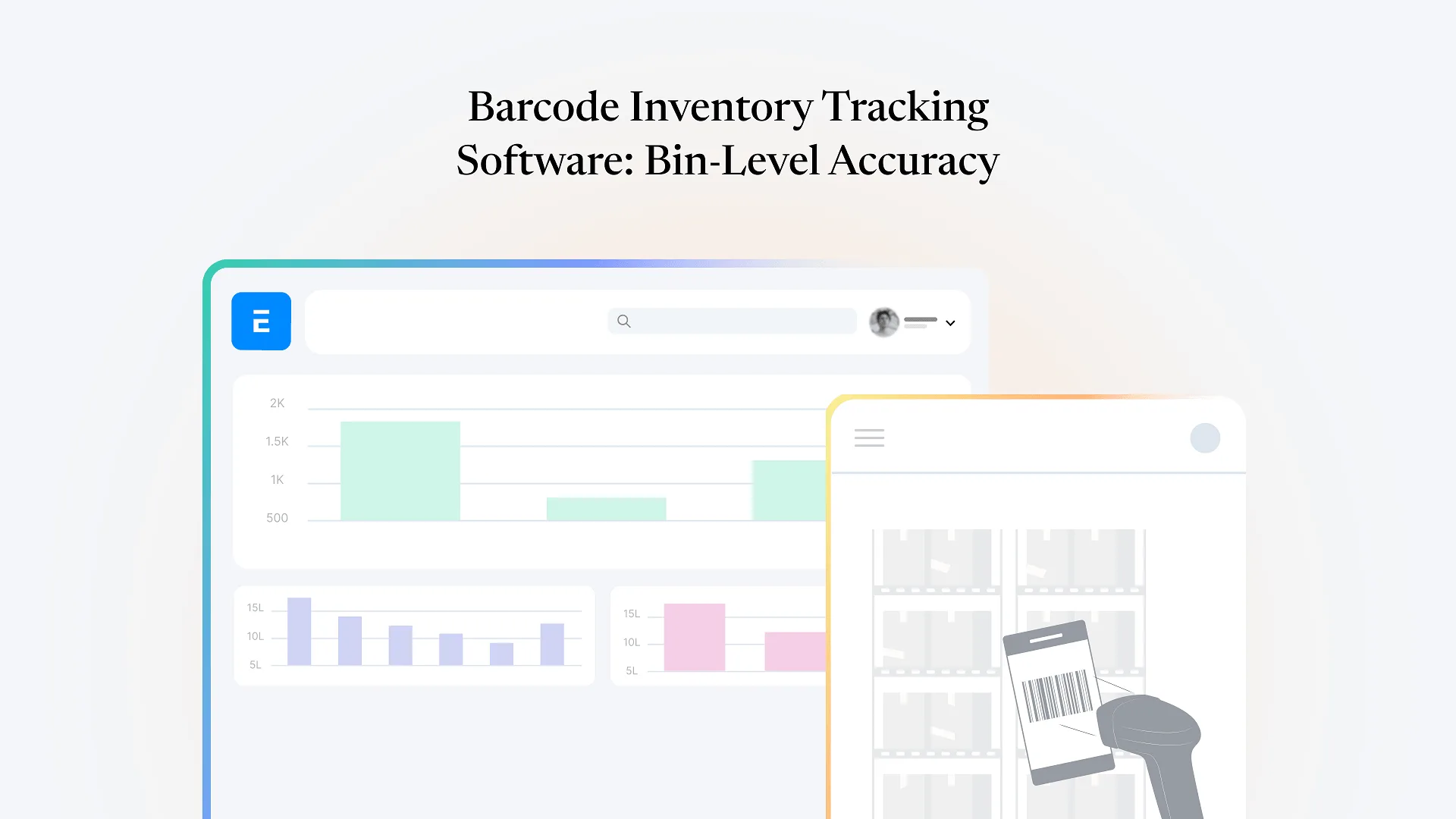 Barcode Inventory Tracking Software_ Bin-Level Accuracy